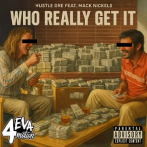 Who Really Get It (Explicit)