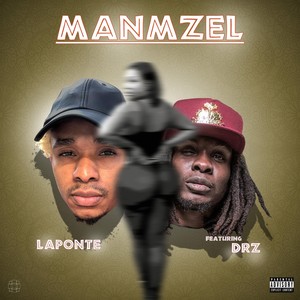 Manmzèl(feat. DRZ) (Explicit)