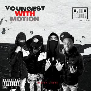 YOUNGEST WIT MOTION (Explicit)