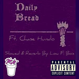 Daily Bread (Slowed & Reverbed) (Explicit)