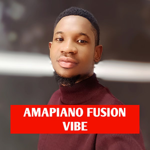 Amapiano Fusion Vibe