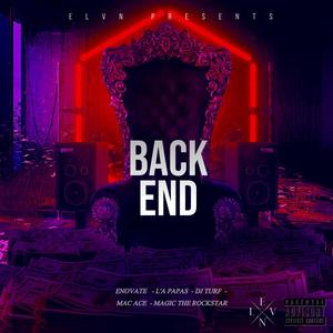 BACK END (feat. L'a Papas, DJ Turf, Mac Ace & Magic the Rockstar) [Explicit]