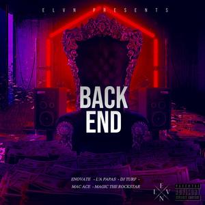 BACK END (feat. L'a Papas, DJ Turf, Mac Ace & Magic the Rockstar) (Explicit)