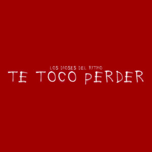 Te Tocó Perder (Explicit)