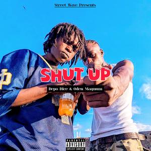 Shut Up (feat. Oden Magnum) (Explicit)