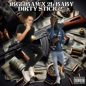Dirty Stick 2! (feat. 2L Baby) (Explicit)