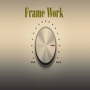 Frame Work