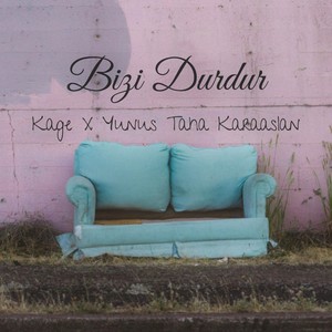 Bizi Durdur (feat. Yunus Taha Karaaslan) (Explicit)