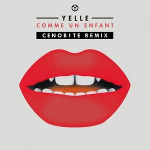 YELLE - Comme Un Enfant (CENOB1TE Remix)