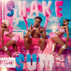 Shake Sum (Freestyle) S.D.A.F.M [Explicit]