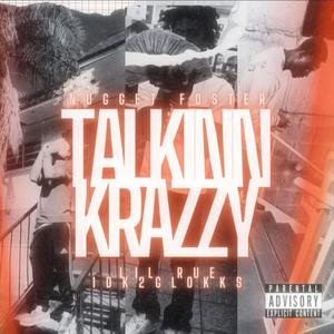 Talkkin Krazzy (feat. LIL RRUE & 1dk 2 Glokks) (Explicit)