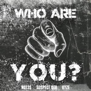 Who Are You? (feat. Kyze) [Explicit]