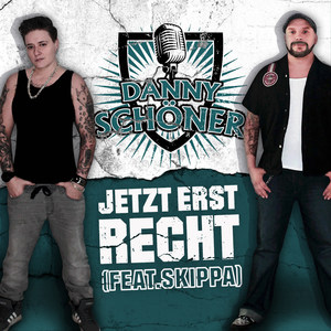 Jetzt Erst Recht(feat. Skippa)