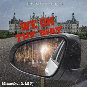 We On The Way (feat. LIL PJ)