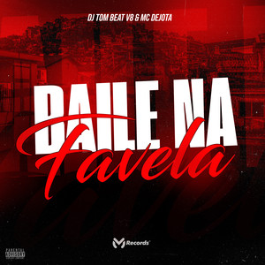 Baile Na Favela (Explicit)