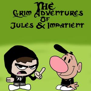 The Grim Adventures of Jules & Impatient (Explicit)