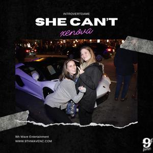 She Can't (feat. Xenova)