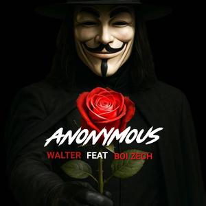 Anonymous (feat. BOI ZECH)