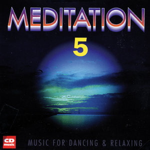 Meditation 5 - Music for Dancing and Relaxing