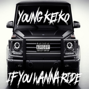 If You Wanna Ride (Explicit)