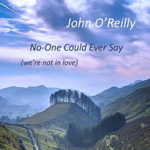 No-One Could Ever Say (We're Not in Love)