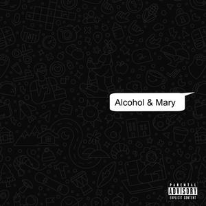 Alcohol & Mary