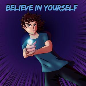 Believe In Yourself