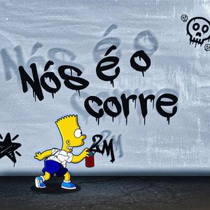 NÓS É O CORRE (Explicit)