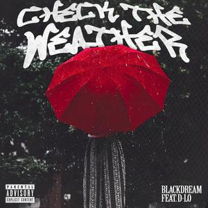 Check The Weather (feat. D-Lo) (Explicit)