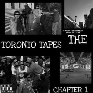 The Toronto Tapes, Chapter 1 (Explicit)