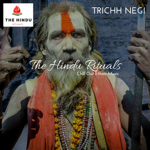 The Hindu Rituals - Chill Out Ethnic Music