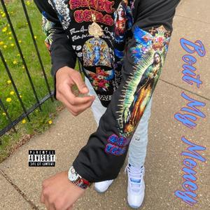 Bout My Money (Explicit)