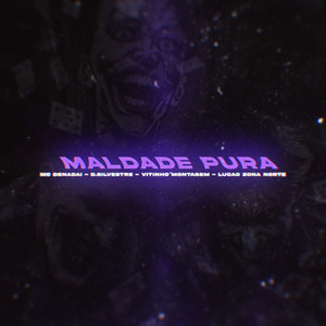 Maldade Pura (Explicit)