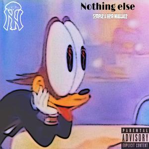 Nothing else (feat. MajorPressure) [Explicit]