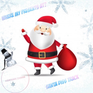 Where My Presents at?(Santa Diss Track) (Explicit)