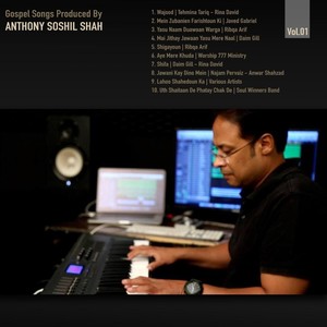 Gospel Songs Produced by Anthony Soshil Shah, Vol. 1