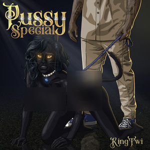 Pussy Special (Explicit)