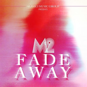Fade Away (Explicit)
