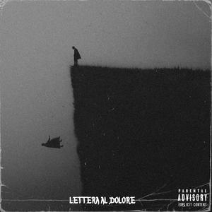 Lettera Al Dolore (Explicit)