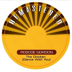 The Chicken (Dance with You) (Remastered)