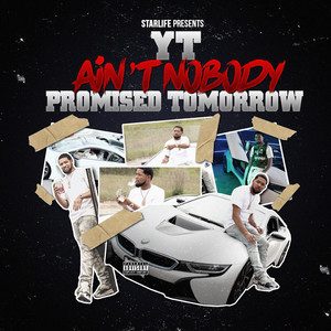 Ain't Nobody Promised Tomorrow (Explicit)