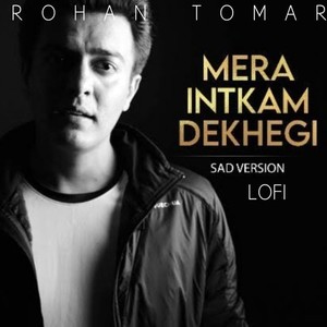 Mera Intkam Dekhegi-lofi