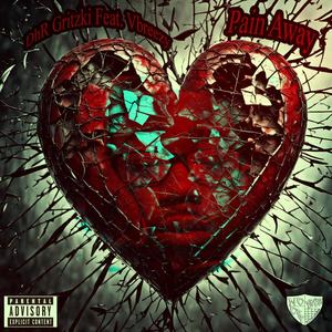 Pain Away (feat. Vbreezy) (Explicit)