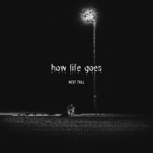 How Life Goes (Explicit)