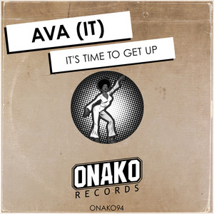 It's Time To Get Up (Original Mix)