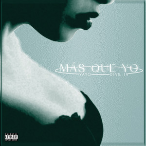 MÁS QUE YO (Explicit)