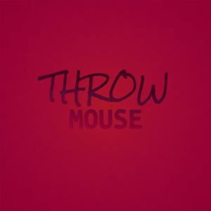 Throw Mouse