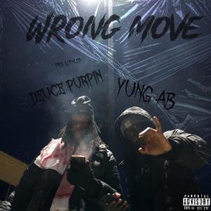 Wrong Move (feat. Yung Ab) [Explicit]