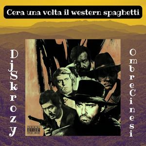 C'era una volta il western spaghetti (Explicit)