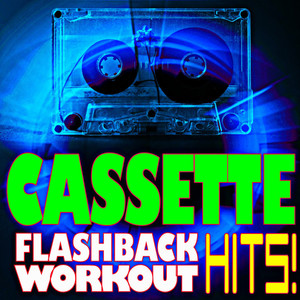 Cassette Flashback Workout Hits!